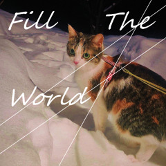 Fill The World