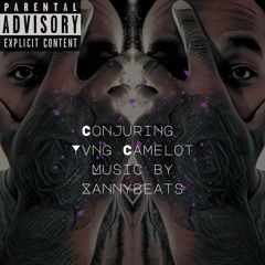Conjuring Yvng Camelot Music by XannyBeats