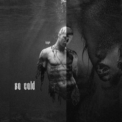 So cold