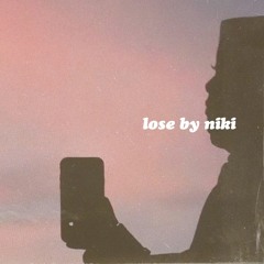 lose by niki cover