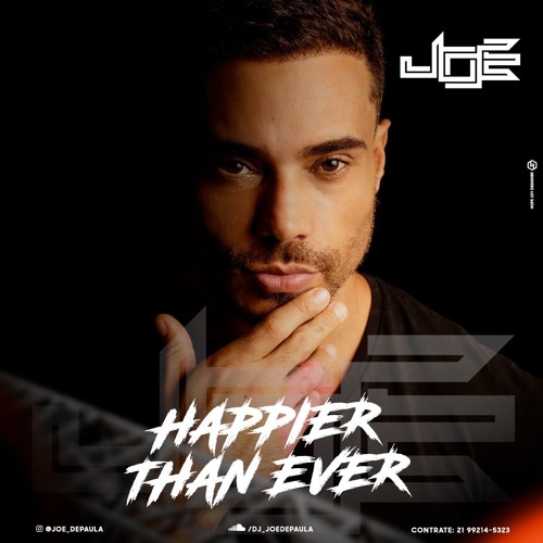 HAPPIER THAN EVER ( Joe Promo Set)