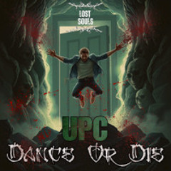 UPC - DANCE OR DIE (RADIO EDIT)