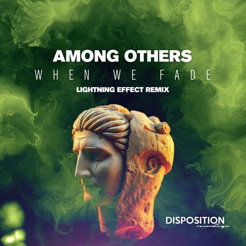 Among Others - When We Fade (Lightning Effect Remix)
