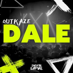 OUTKAZE - Dale [OUT NOW]