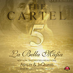 DOWNLOAD EBOOK 🖊️ The Cartel 5: La Bella Mafia by  Ashley & JaQuavis,Cary Hite,Urban