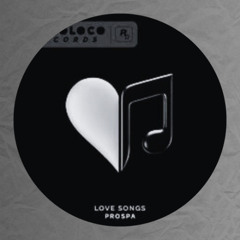 PROSPA - LOVE SONGS (FLAVIAN EDIT)