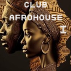AFROHOUSE CLUB I