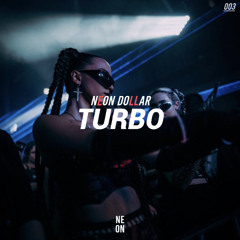 Neon Dollar - TURBO