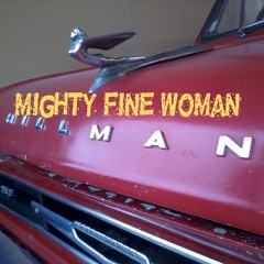 Mighty Fine Woman