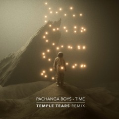 Pachanga Boys - Time (Temple Tears Remix)