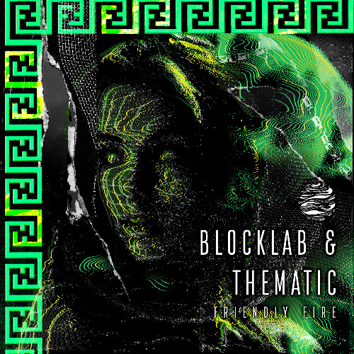 BLOCKLAB & Thematic - Friendly Fire (IFS038S1)