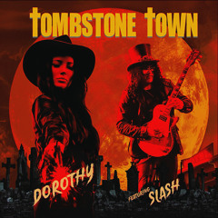TOMBSTONE TOWN (feat. Slash)