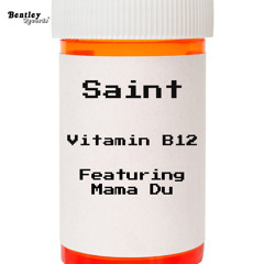 Vitamin B12 (Feat. Mama Du)