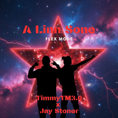 A Lin Sone_TimmyTM3.0 x Jay Stoner ( Flex Mode )