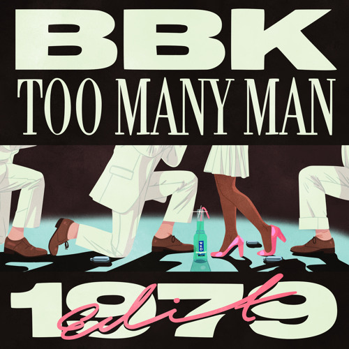 BBK - Too Many Man (1979 Edit)