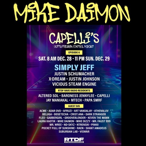MIKE DAIMON - Capelli's Outta Freak'in Control Podcast 6... EXCLUSIVE mix for RTDF Rave Radio 122724