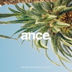 Brighter Days (Edit) FREE DL