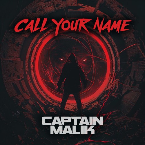 CAPTAIN MALIK - CALL YOUR NAME (FREE DOWNLOAD)