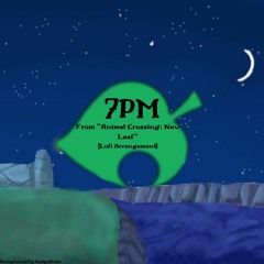 7PM(From "Animal Crossing: New Leaf") [LoFi Version]