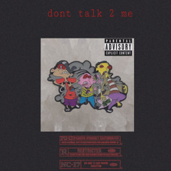 Dont talk 2 me (Freestyle) prod.808Breezy