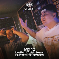 MIX 12 - Live from D'Jais in Belmar (SUPPORT FOR OMNOM)