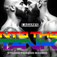 LAGARES - Into The Tank - Pridesh 2025