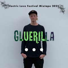Electric Love Festival Mix 2025 Gluerilla •••