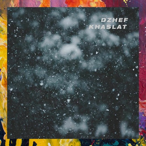 FREE DOWNLOAD: Dzhef — Khaslat (Original Mix)