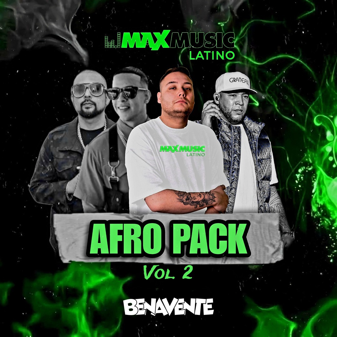 Stream Benavente Afro Pack Vol. 2 [REMIXES EXCLUSIVOS] by MAX MUSIC ...