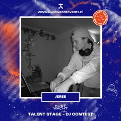 KUSTWACHT | ÆRES | DJ CONTEST - TALENT STAGE