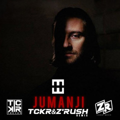 Jumanji (TCKR x Z'Rush Remix)