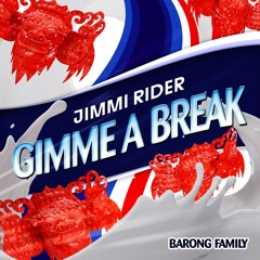 Jimmi Rider - Gimme A Break