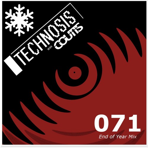 Coutts- Technosis 071 (Dec 2022 - End Of Year Mix)