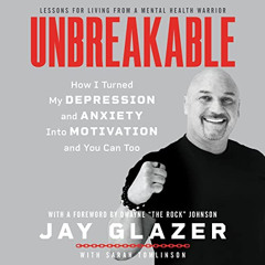 Read KINDLE 📙 Unbreakable: How I Turned My Depression and Anxiety Into Motivation an