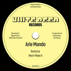 HSM PREMIERE | Arie Mando - Rockstar [White Deer Records]