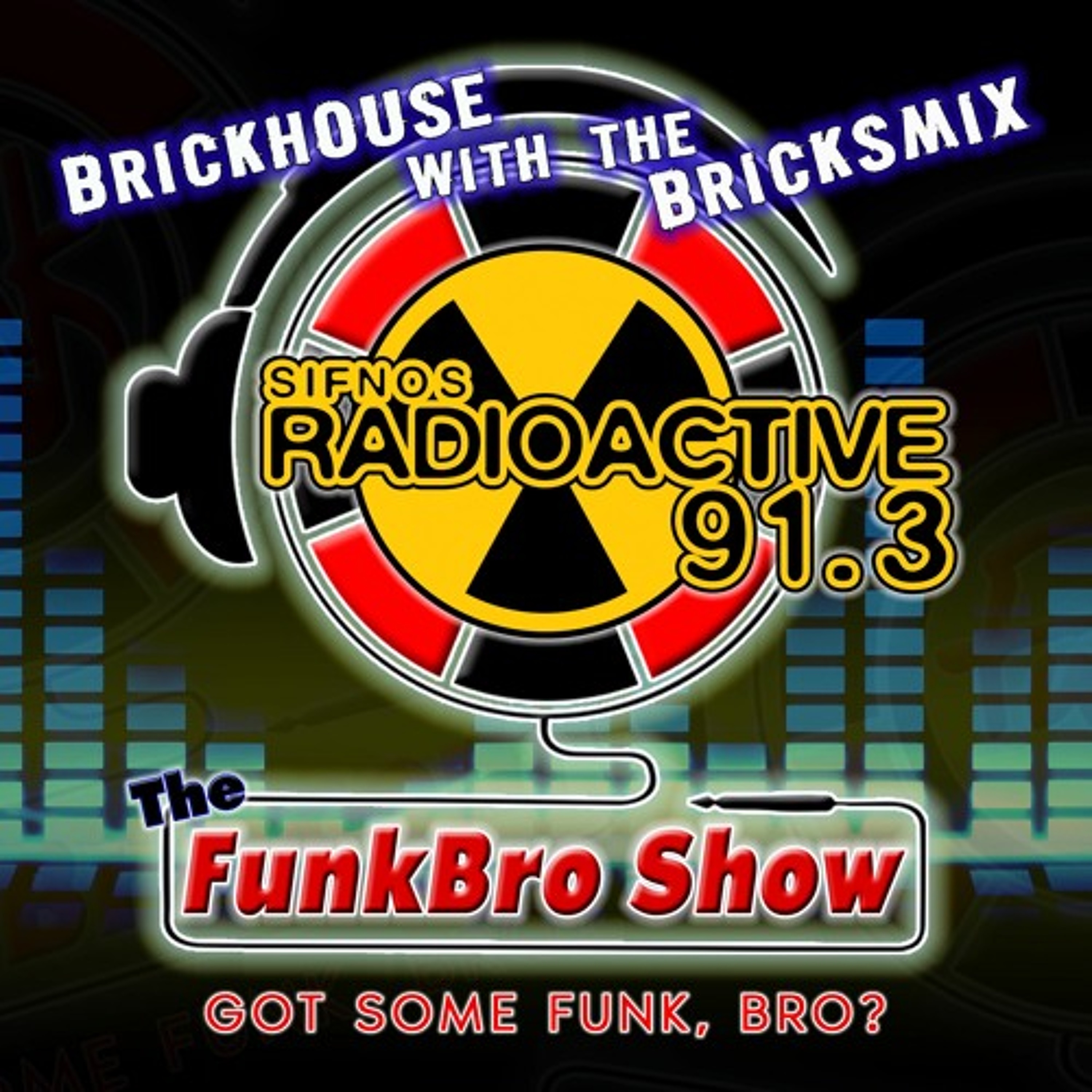 The FunkBro Show RadioActiveFM 026: Brickhouse With The Bricksmix (Aired 11/20/20) episode artwork