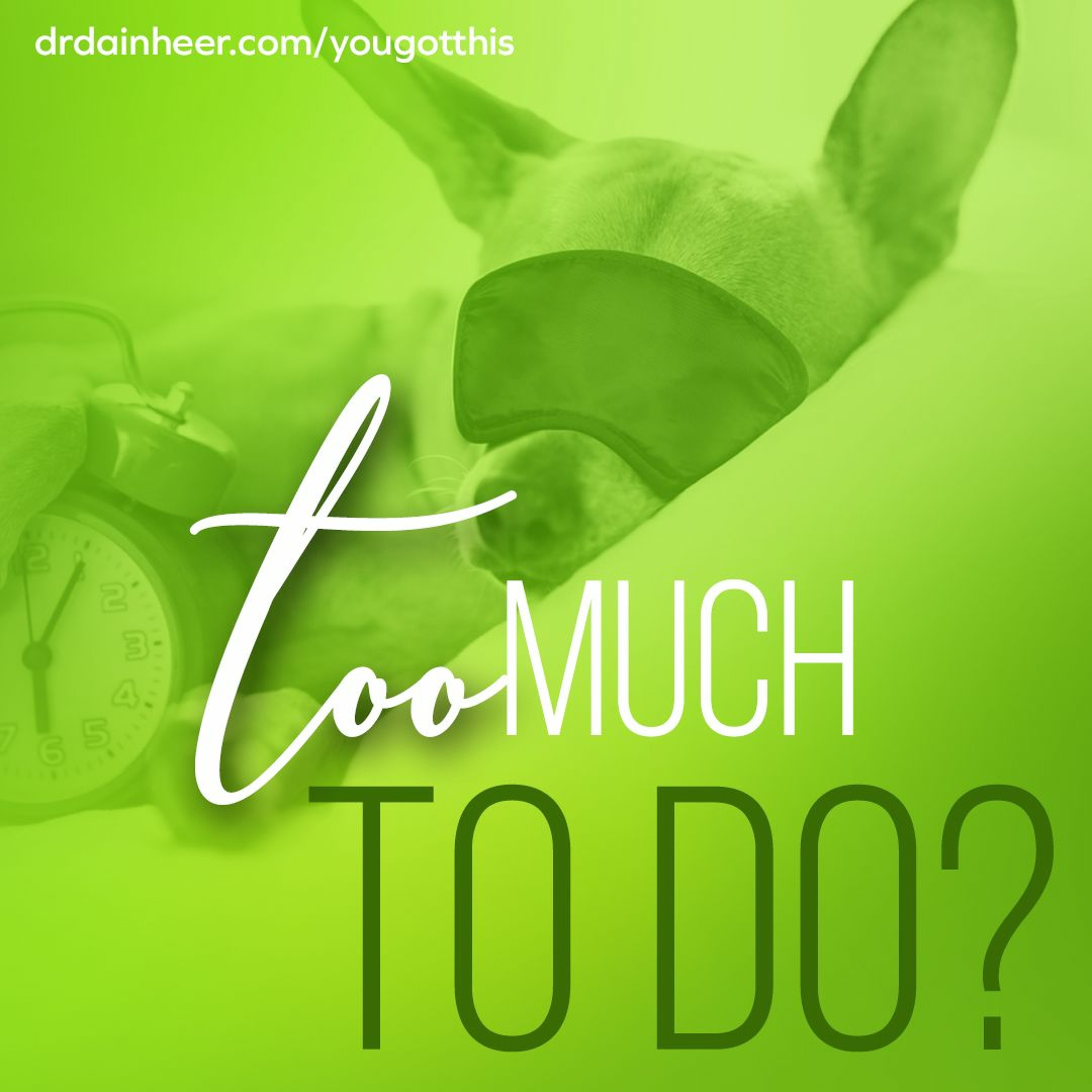 You Got This: Too Much To Do episode artwork