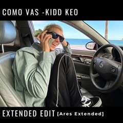 Como Vas? - Kidd Keo |EXTENDED GRATIS!!/BUY= FREE DOWNLOAD🔥
