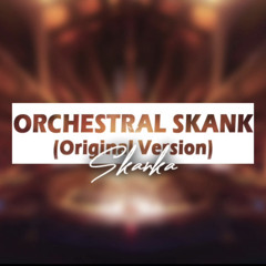 Orchestral Skank (Original Version)