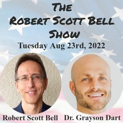The RSB Show 8-22-22 - Fauci is out, Dr. Grayson Dart, Holistic Biology, Natural health solutions