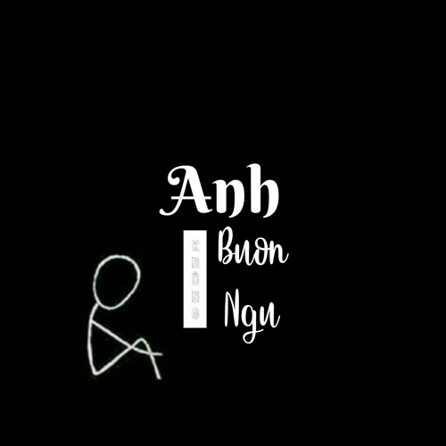 Anh không buồn ngủ