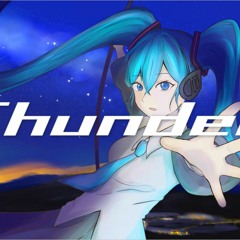 サンダー/初音ミク Thunder ft.Miku