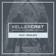 KellerCast #028 | Whaldez