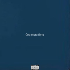 ONE MORE TIME