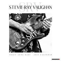 [Read] KINDLE 📂 Stevie Ray Vaughan by Tracy Anne Hart 2023 Wall Calendar by  Tracy A