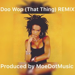Doo Wop (That Thing)VibeMIX (MoeDotMusic)