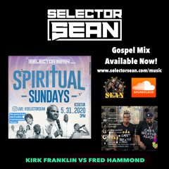 Spiritual Sundays 05.31. - Kirk Franklin Vs Fred Hammond Pre-Party