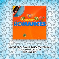 50 Cent X Don Omar X Randy Ft Ape Drums - Candy Shop Conteo 23 (F3LY Mashup)