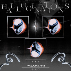 PALMA- hallucinations