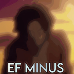 Ef Minus [Prod. King Marcel]